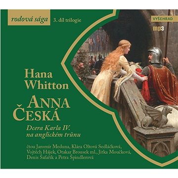 

Anna Česká: Dcera Karla IV. na anglickém trůnu
