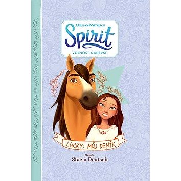 

Spirit Volnost nadevše Lucky: Můj deník