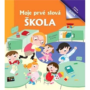 

Moje prvé slová Škola