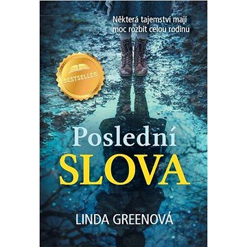 

Poslední slova: Některá tajemství mají moc rozbít celou rodinu