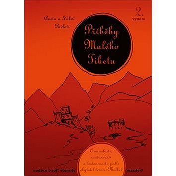 

Příběhy Malého Tibetu: O minulosti, současnosti a budoucnosti podle obyvatel vesnice Mulbek