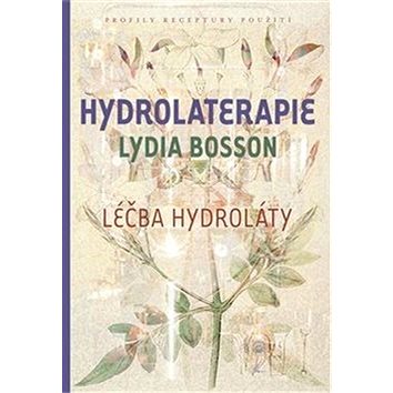 

Hydrolaterapie: Léčba hydroláty