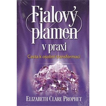 

Fialový plamen v praxi: Cesta k osobní transformaci