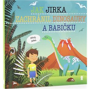 

Jak Jirka zachránil dinosaury a babičku