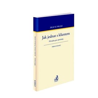 

Jak jednat s klientem: Příručka pro advokáty