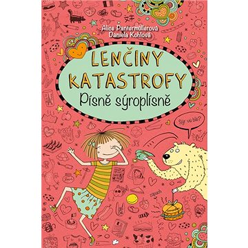 

Lenčiny katastrofy Písně sýroplísně