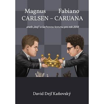 

Magnus Carlsen - Fabiano Caruana: aneb "boj" o šachovou korunu pro rok 2018