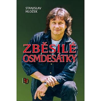 

Zběsilé osmdesátky