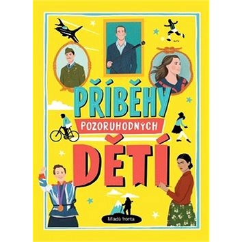 

Příběhy pozoruhodných dětí