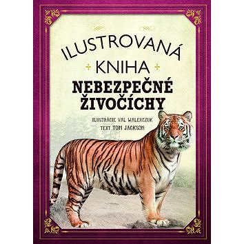 

Ilustrovaná kniha Nebezpečné živočíchy