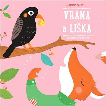 

Vrána a liška: Ezopovy bajky