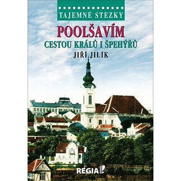 

Poolšavím cestou králů i špehýřů: Tajemné stezky