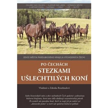 

Po Čechách stezkami ušlechtilých koní