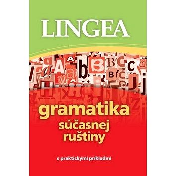 

Gramatika súčasnej ruštiny: s praktickými príkladmi