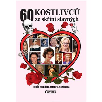 

60 kostlivců ze skříní slavných