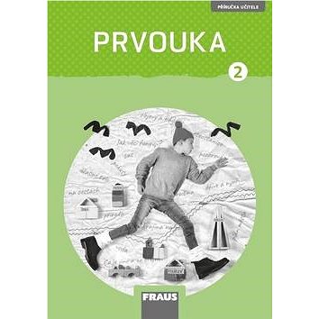 

Prvouka 2 Příručka učitele nová generace