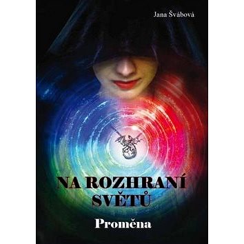 

Na rozhraní světů: Proměna