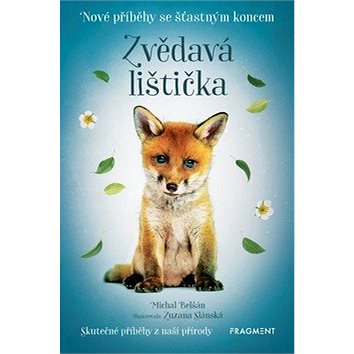 

Zvědavá lištička Nové příběhy se šťastným koncem