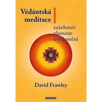 

Védántská meditace: Zažehnutí plamene uvědomění