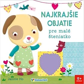

Najkrajšie objatie pre malé šteniatko