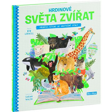 

Hrdinové světa zvířat: Příběhy, které se skutečně staly