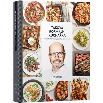 

Taková normální kuchařka: Jednoduché recepty z dostupných surovin