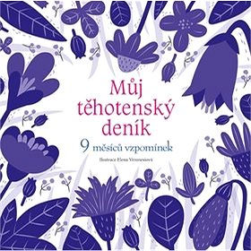 

Můj těhotenský deník: 9 měsíců vzpomínek