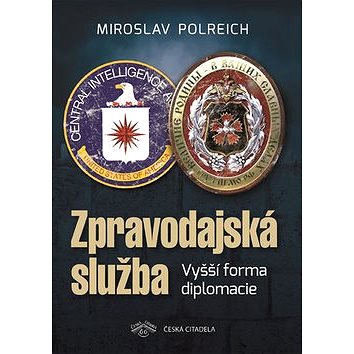 

Zpravodajská služba: Vyšší forma diplomacie