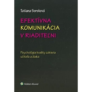 

Efektívna komunikácia v riaditeľni: Psychológia kvality zdravia učiteľa a žiaka