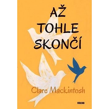 

Až tohle skončí