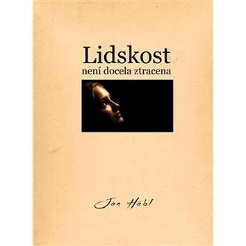 

Lidskost není docela ztracena