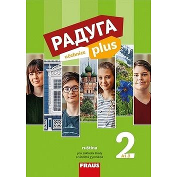 

Raduga plus 2 Učebnice: ruština pro základní školy a víceletá gymnázia