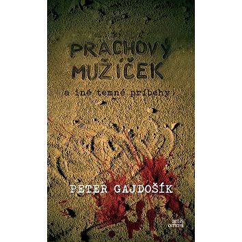 

Prachový mužíček a iné temné príbehy
