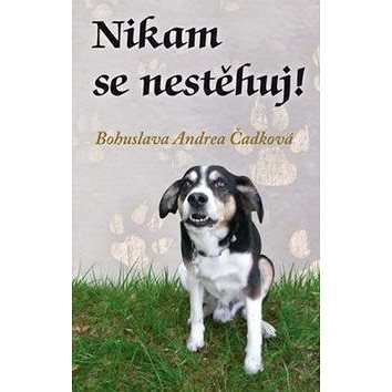 

Nikam se nestěhuj!
