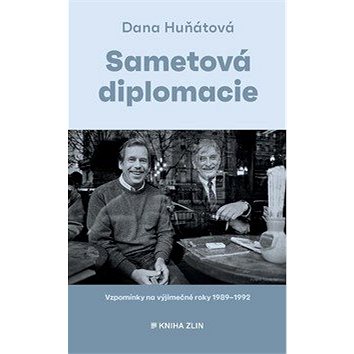

Sametová diplomacie: Vzpomínky na výjimečné roky 1989–1992