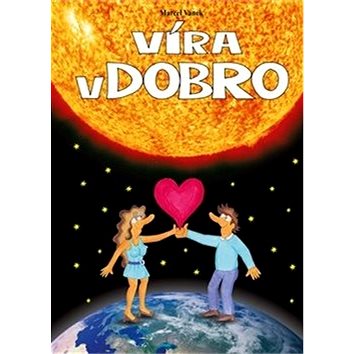 

Víra v dobro