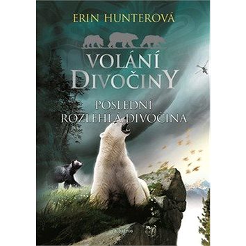 

Volání divočiny Poslední rozlehlá divočina