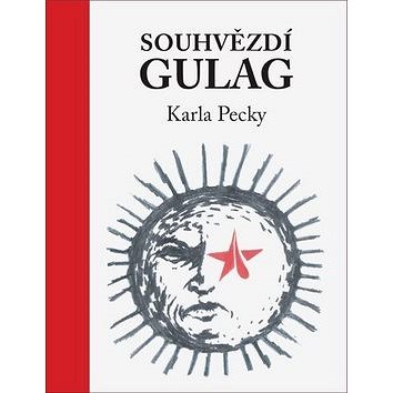 

Souhvězdí Gulag Karla Pecky