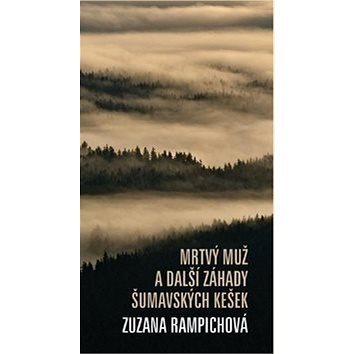 

Mrtvý muž a další záhady šumavských kešek