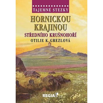 

Hornickou krajinou středního Krušnohoří