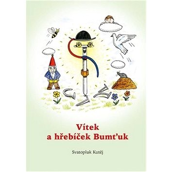 

Vítek a hřebíček Bumťuk