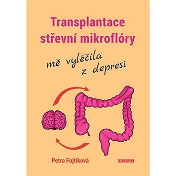 

Transplantace střevní mikroflóry mě vyléčila z depresí