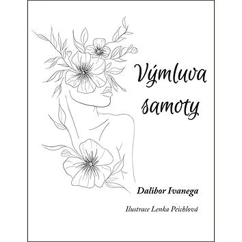 

Výmluva samoty