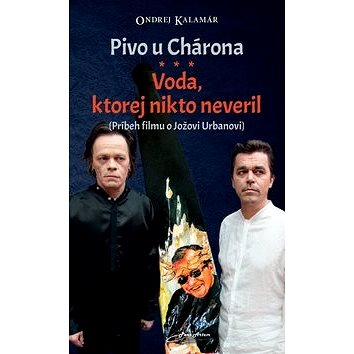 

Pivo u Chárona Voda, ktorej nikto neveril: Príbeh filmu o Jožovi Urbanovi