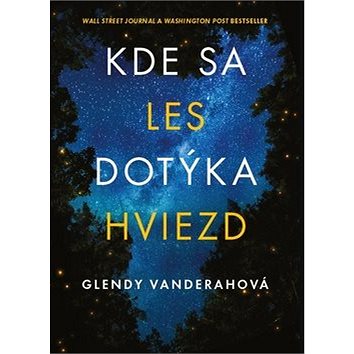 

Kde sa les dotýka hviezd