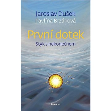 

První dotek - Styk s nekonečnem