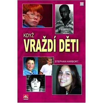 

Když vraždí děti
