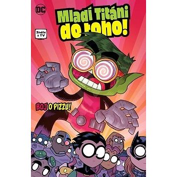

Mladí Titáni do toho! Boj o pizzu!