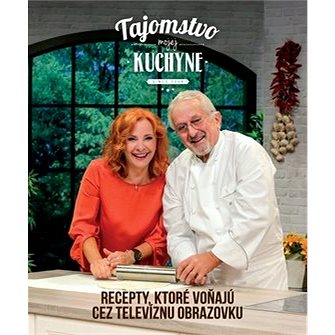 

Tajomstvo mojej kuchyne 6: Recepty, ktoré voňajú cez televíznu obrazovku
