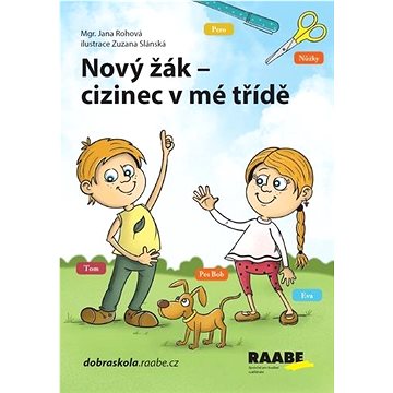 

Nový žák Cizinec v mé třídě: Pracovní sešit s metodikou